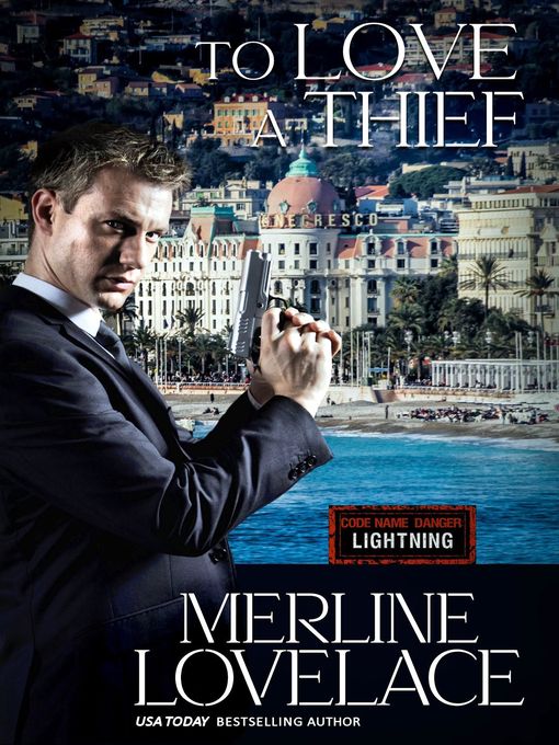 Title details for To Love a Thief by Merline Lovelace - Wait list